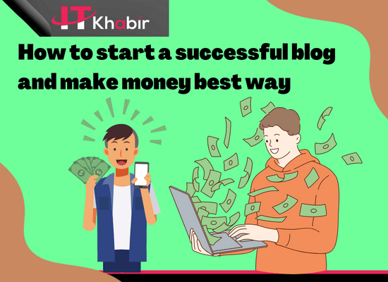 How to start a successful blog and make money