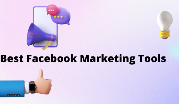 Best Facebook Marketing Tools