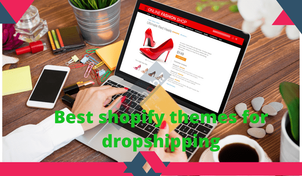 Best shopify themes for dropshipping
