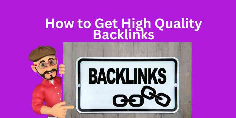 How to Get High Quality Backlinks – 25 Best Tested Methods.