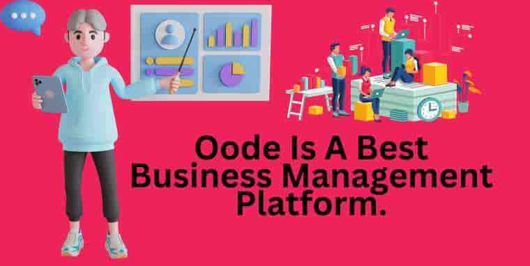 Oode Lifetime Deal – Is A Best Business Management Platform.